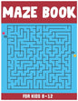 Maze Book for Kids 8-12: Amazing 50 Maze Puzzle Workbook for Kids - Paperback