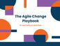 The Agile Change Playbook - Paperback