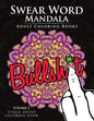 Swear Word Mandala Adults Coloring Book Volume 1: Sweary coloring book for adults, Mandalas & Paisley Designs - Paperback