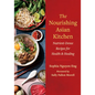 The Nourishing Asian Kitchen: Nutrient-Dense Recipes for Health and Healing - Paperback