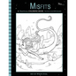 Misfits A Nautical Coloring Book for Adults and Odd Children: Featuring Mermaids, Pirates, Ghost Ships, and Sailors - Paperback
