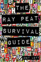 The Ray Peat Survival Guide: Understanding, Using, and Realistically Applying the Dietary Ideas of Dr. Ray Peat - Paperback