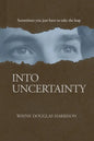 Into Uncertainty - Paperback