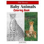 Baby Animals Coloring Book: Wild Animals Coloring Book ( Dover Coloring Books Animals ) - Paperback
