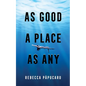 As Good a Place as Any: Volume 225 - Paperback