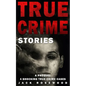 True Crime Stories: A Prequel: 4 Shocking True Crime Cases - Paperback