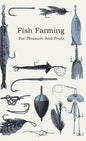 Fish Farming - For Pleasure and Profit - Hardcover