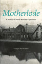 Motherlode: A Mosaic of Dutch Wartime Experience - Paperback