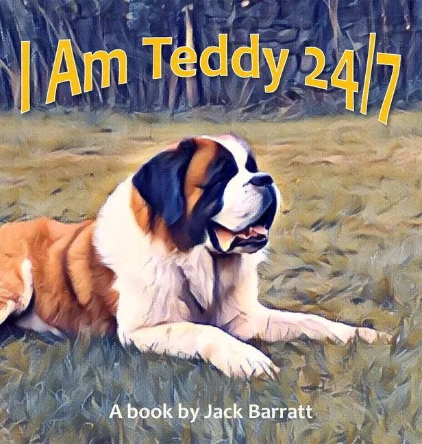 I Am Teddy 24/7 - Hardcover