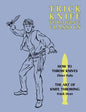 Trick Knife Throwing Classics: How to Throw Knives / The Art of Knife Throwing - Paperback