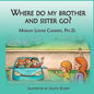 Where Do My Brother and Sister Go?: A story for the youngest children in blended famlies and stepfamilies - Paperback