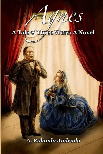 Agnes: A Tale of Three Wars: A Novel - Paperback