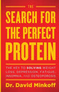 The Search for the Perfect Protein: The Key to Solving Weight Loss, Depression, Fatigue, Insomnia, and Osteoporosis - Paperback