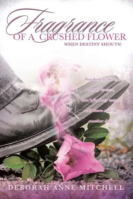 Fragrance of a Crushed Flower - Paperback