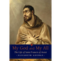 My God and My All: The Life of Saint Francis of Assisi - Paperback
