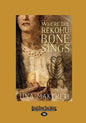 Where The Rekohu Bone Sings (Large Print 16pt) - Paperback