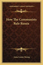 How the Communists Rule Russia - Paperback