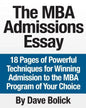 The MBA Admissions Essay: 18 Pages of Powerful Techniques for Winning Admission to the MBA Program of Your Choice - Paperback