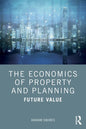 The Economics of Property and Planning: Future Value - Paperback