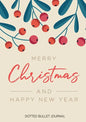 Merry Christmas and Happy New Year Dotted Bullet Journal: Cheaper and More Useful than a Card! (Mistletoe) Medium A5 - 5.83X8.27 - Paperback
