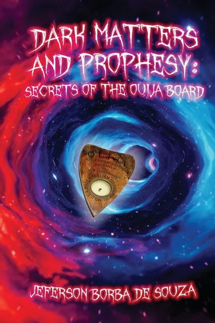 Dark Matters and Prophesy: Secrets of the Ouija Board - Paperback