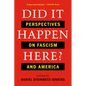 Did It Happen Here?: Perspectives on Fascism and America - Paperback