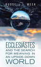 Ecclesiastes and the Search for Meaning in an Upside-Down World - Paperback