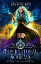 Supernatural Academy: Year Three - Paperback