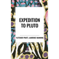 Expedition to Pluto - Hardcover