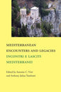 Mediterranean Encounters and Legacies: Incontri e lasciti mediterranei - Paperback