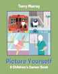 Picture Yourself: A Children's Career Book - Paperback