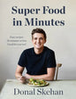 Super Food in Minutes: Easy Recipes, Fast Food, All Healthy - Hardcover