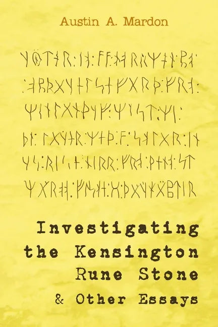 Investigating the Kensington Rune Stone and Other Essays - Paperback
