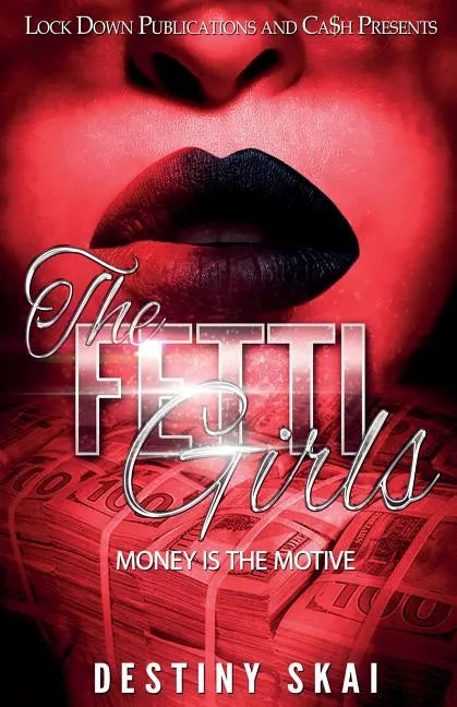 The Fetti Girls: Money Is the Motive - Paperback