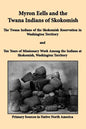 Myron Eells and the Twana Indians of Skokomish: The Twana Indians of the Skokomish Reservation in Washington Territory and Ten Years of Missionary Wor - Paperback