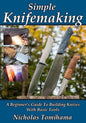 Simple Knifemaking: A Beginner's Guide To Building Knives With Basic Tools - Paperback
