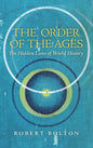 The Order of the Ages: The Hidden Laws of World History - Hardcover