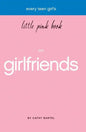 Every Teen Girl's Little Pink Book on Girlfriends - Paperback