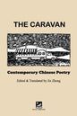 The Caravan: Contemporary Chinese Poetry: Edited and Translated by Jin Zhong - Paperback