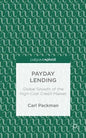 Payday Lending: Global Growth of the High-Cost Credit Market - Hardcover