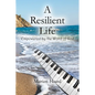 A Resilient Life: Empowered by the Word of God. - Paperback
