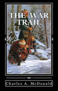 The War Trail: One Early American's Account of the New World. - Paperback