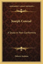 Joseph Conrad: A Study in Non-Conformity - Paperback