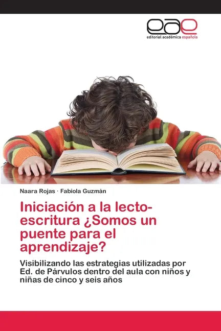 Iniciación a la lecto-escritura ¿Somos un puente para el aprendizaje? - Paperback