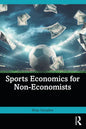 Sports Economics for Non-Economists - Paperback