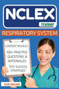 NCLEX: Respiratory System: The NCLEX Trainer: Content Review, 100+ Specific Practice Questions & Rationales, and Strategies for Test Success - Paperback