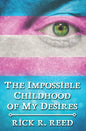 The Impossible Childhood of My Desires - Paperback