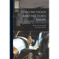 Ford Methods and the Ford Shops - Paperback