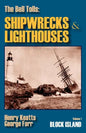 The Bell Tolls: Shipwrecks & Lighthouses: Volume 1 Block Island - Paperback