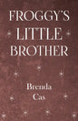 Froggy's Little Brother - Paperback